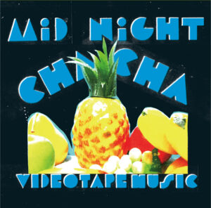 VIDEOTAPEMUSIC - MID NIGHT CHA CHA [MIX CD]