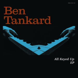Ben Tankard - All Keyed Up EP［LP］