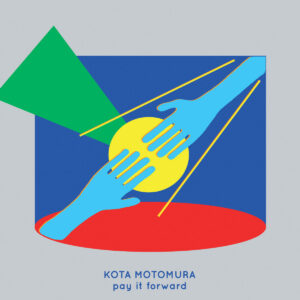 Kota Motomura - Pay It Forward［LP］