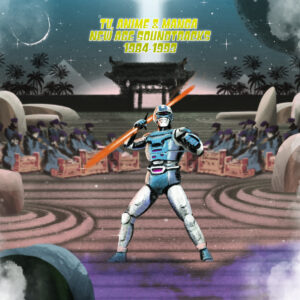 V.A. - TV, Anime & Manga New Age Soundtracks 1984-1993［LP］