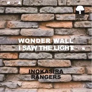 井の頭レンジャーズ  - Wonderwall / I Saw The Light［ 7″ ］