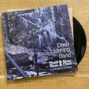 Deep Listening Band -  Then & Now Now & Then: Celebrating 20 Years［2LP］：圖片 2