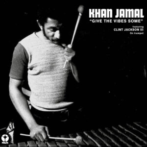 Khan Jamal - Give The Vibes Some ［LP］