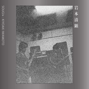 岩本清顕 -  SOUGI+［10"］