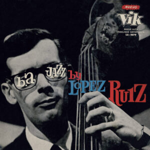 Jorge Lopez Ruiz - B.A. Jazz［LP］