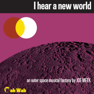 Joe Meek - I Hear a New World（彩膠）［LP］
