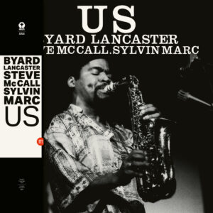 Byard Lancaster, Steve McCall, Sylvin Marc - Us［LP+7"］