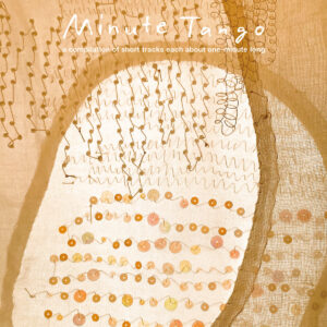 V.A. - Minute Tango: a compilation of short tracks each about one-minute long［7"］