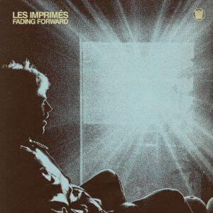Les Imprimés - Fading Forward ［CD］