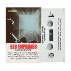 Les Imprimés - Fading Forward ［卡帶］