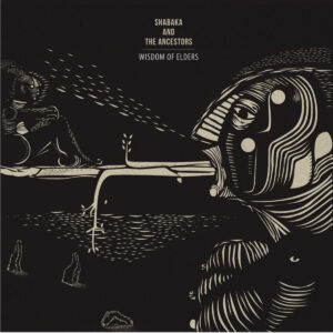 SHABAKA AND THE ANCESTORS - WISDOM OF ELDERS［2LP］