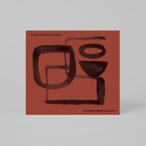 Ancient Infinity Orchestra - It’s Always About Liberation［CD］